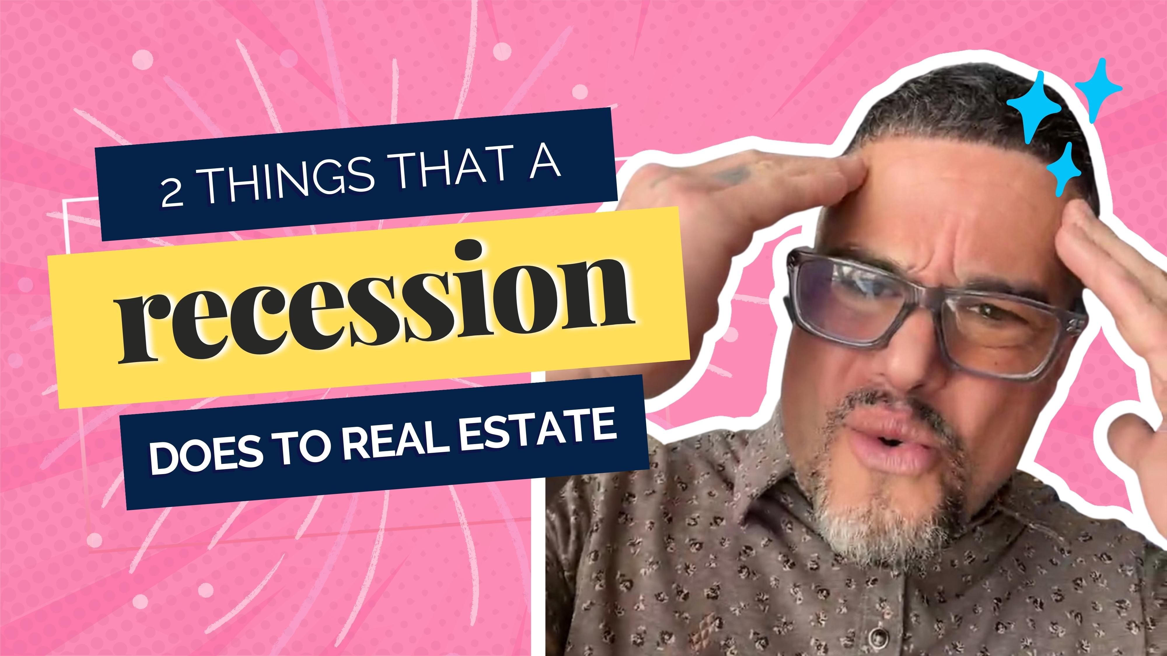 What Would a Recession Mean for Real Estate in 2023?